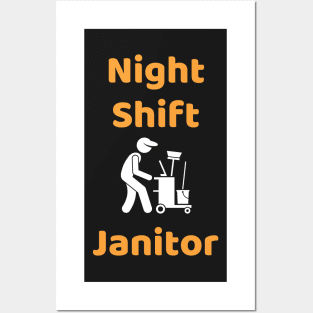 Night Shift Janitor Posters and Art